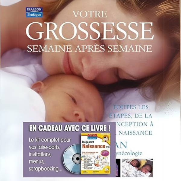 VOTRE GROSSESSE SEMAINE APRES SEMAINE VOL 2 AVEC CD