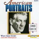 Leonard Bernstein: American Portraits, West Side Story and Other Masterpieces