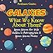 Galaxies and What We Know about Them! Space Science for Kids - Children's Astrophysics & Space Science Books