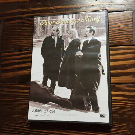 Peter, Paul & Mary: Carry It on - A Musical Legacy