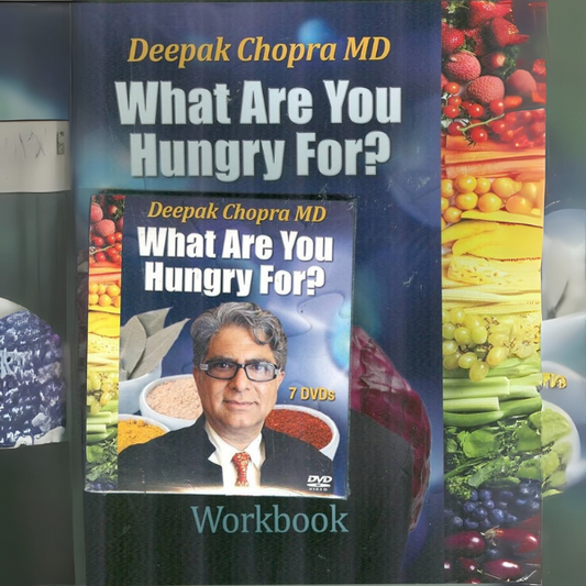 Deepak Chopra MD : What Are You Hungry For? DVD's, Workbook and Planner