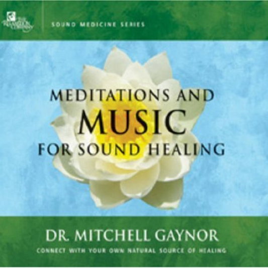Meditations and Music for Sound Healing: A Leading Oncologist Explores the Healing Power of Sound (Sound Medicine)