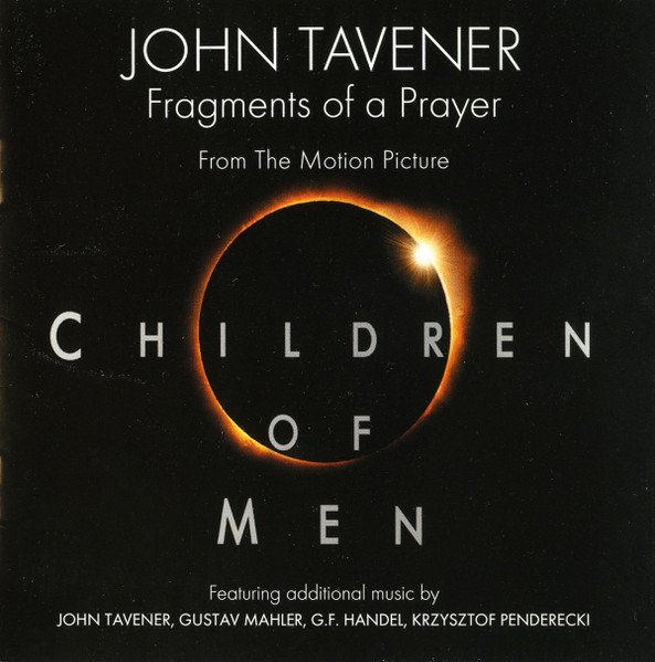 CHILDREN OF MEN-Music By John Tavener