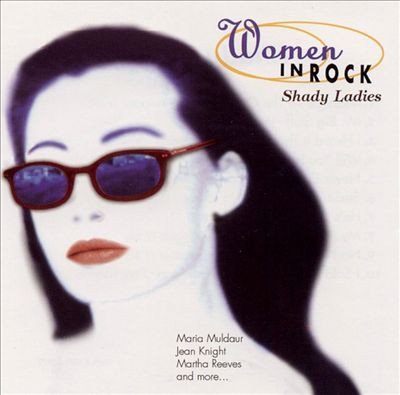 Women in Rock: Shady Ladies