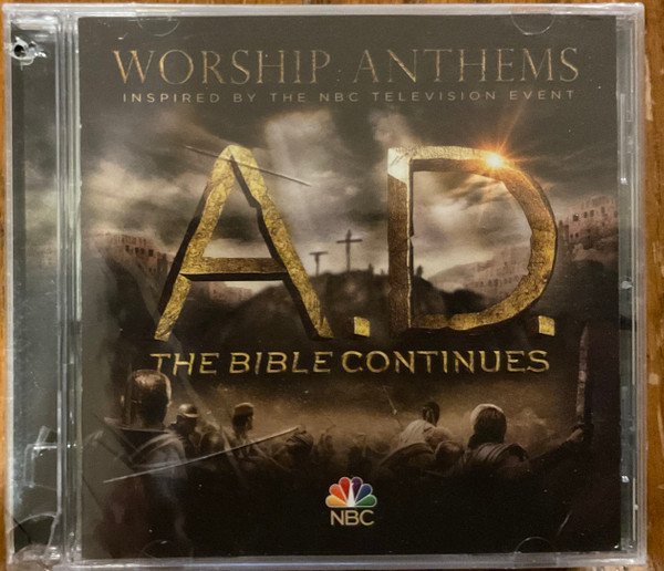 WORSHIP ANTHEMS INSPIRED BY A.D. THE BIBLE CONTINU-