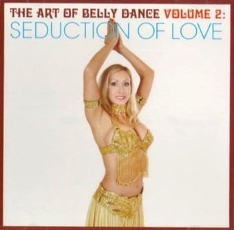 ART OF BELLYDANCE VOL.2: SEDUCTION OF LOVE-Pharaoh,Suleyman,Shira Shir