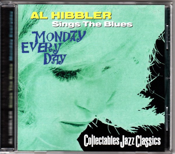 Al Hibbler Sings The Blues-Monday Every Day