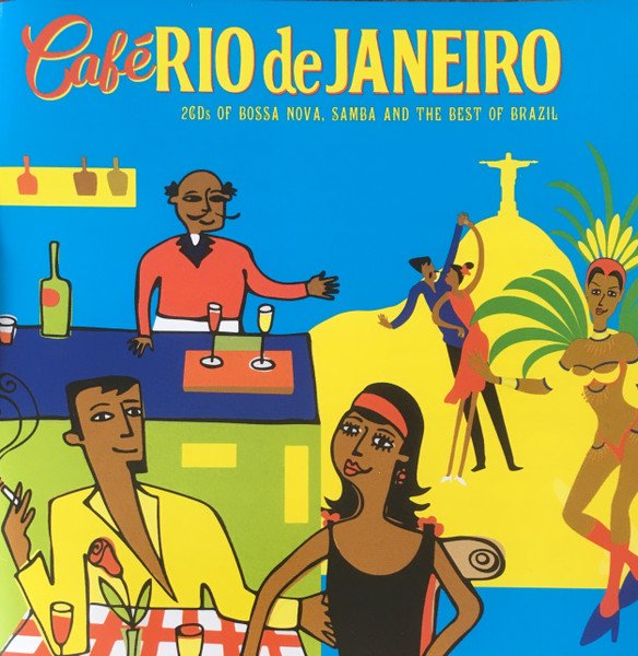 CAFE RIO DE JANEIRO-Joao Gilberto,Angela Maria,Luiz Bonfa,Baden Powell