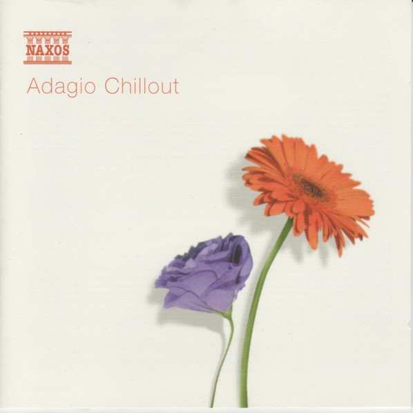 ADAGIO CHILLOUT-Barber,Mozart,Rachmaninov,Faure,Vaughan Williams,Sibel