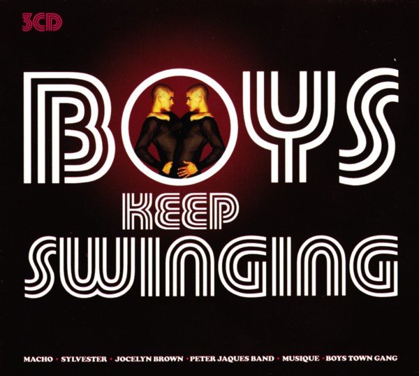 BOYS KEEP SWINGING-Macho,Sylvester,Jocelyn Brown,Musique,Lime,Peter Ja
