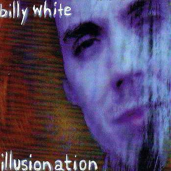 Billy White/Illusionation