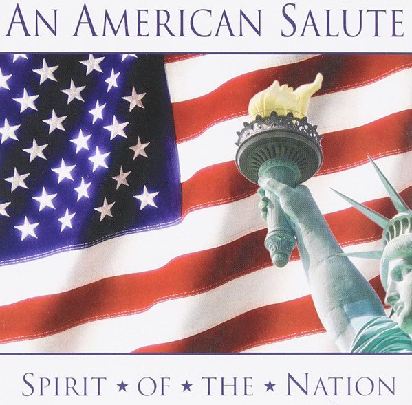 AN AMERICAN SALUTE-Spirit Of The Nation