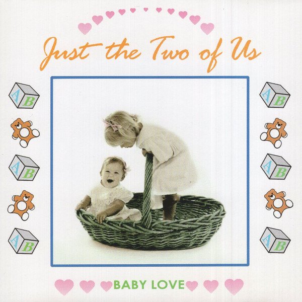 Baby Love: Just the Two of Us