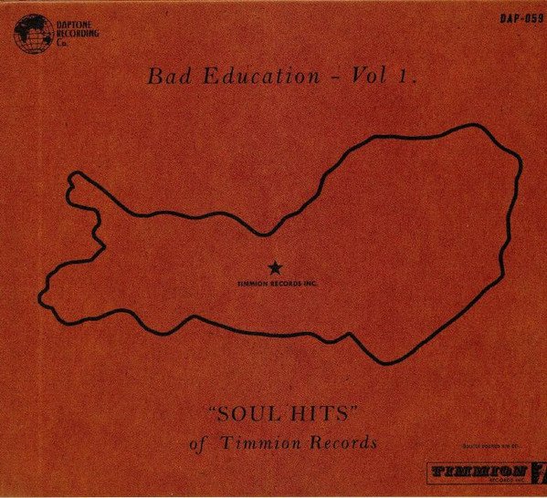 BAD EDUCATION VOL.1-SOUL HITS OF TIMMION RECORDS-Carlton Jumel Smith,J