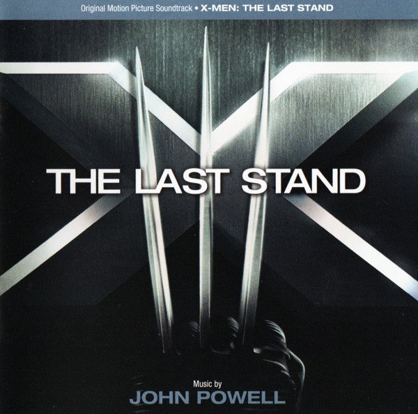 X MEN: THE LAST STAND-Music By John Powell