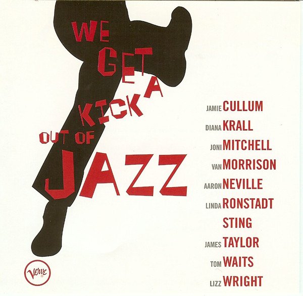 WE GET A KICK OUT OF JAZZ-Diana Krall,Joni Mitchell,Van Morrison,Sting