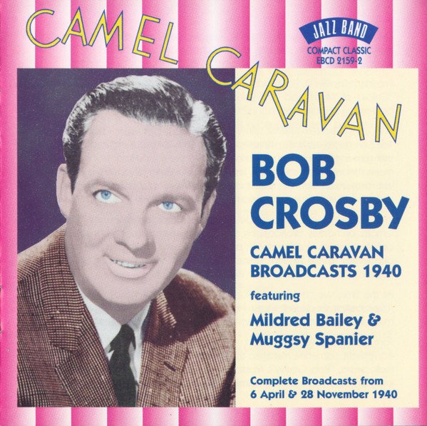 Camel Caravan Broadcasts 1940 feat. Mildred Bailey&Muggsy Spanier