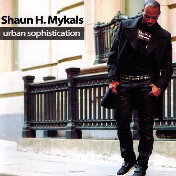 URBAN SOPHISTICATION SHAUN H. MYKALS