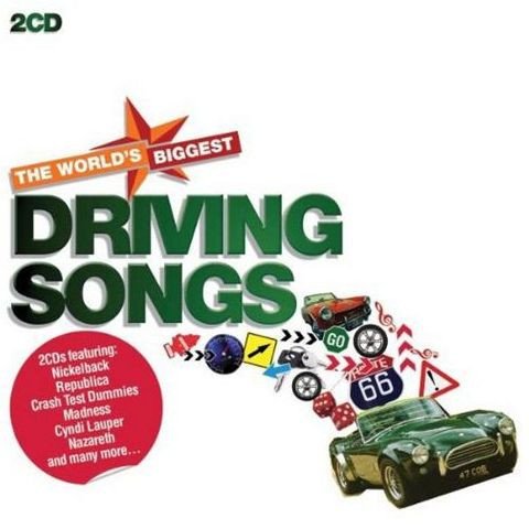 WORLD'S BIGGEST DRIVING SONGS-Nickelback,Republica,Crash Test Dummies,