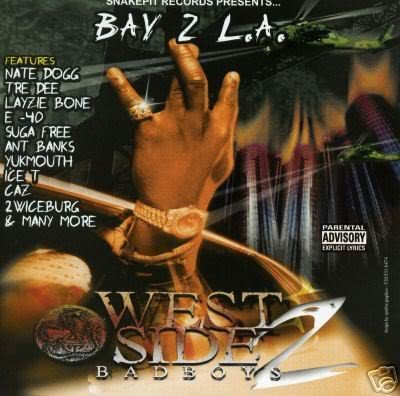 Bay 2 L.A.:West Side BadBoys Pt. 2-Nate Dogg,Tre Dee,E-40,Ice T...
