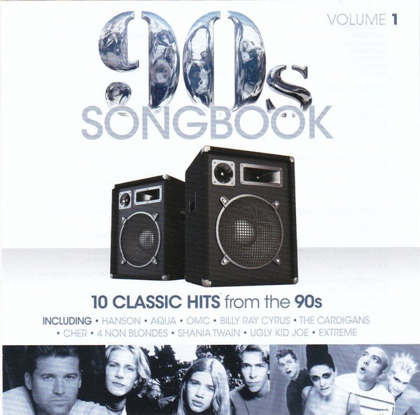 90'S SONGBOOK-Hanson,OMC,Billy Ray Cyrus,4 Non Blondes,Cher,Extreme,Ca