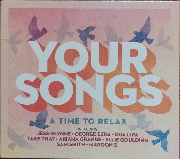 YOUR SONGS A TIME TO RELAX
