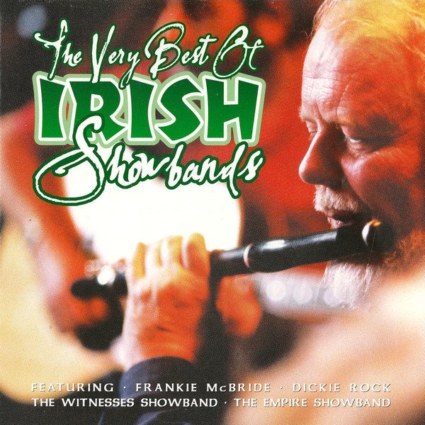 VERY BEST OF IRISH SHOWBANDS-Declan Ryan&Regal Showband,Empire Showban