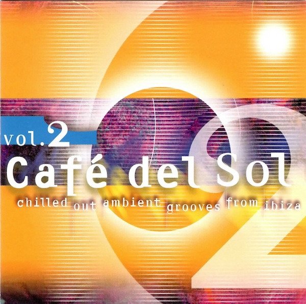 CAFE DEL SOL-Ibizarre,Genuine,Natural Trance,Tierra Negra,Trincha Danc