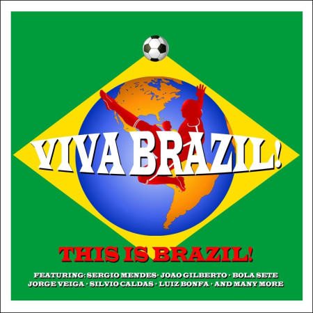 VIVA BRAZIL-Sergio Mendes,Joao Gilberto,Jorge Veiga,Silvio Caldas,Luis