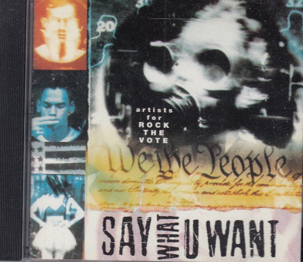 Artists for Rock the Vote: Say What U Want