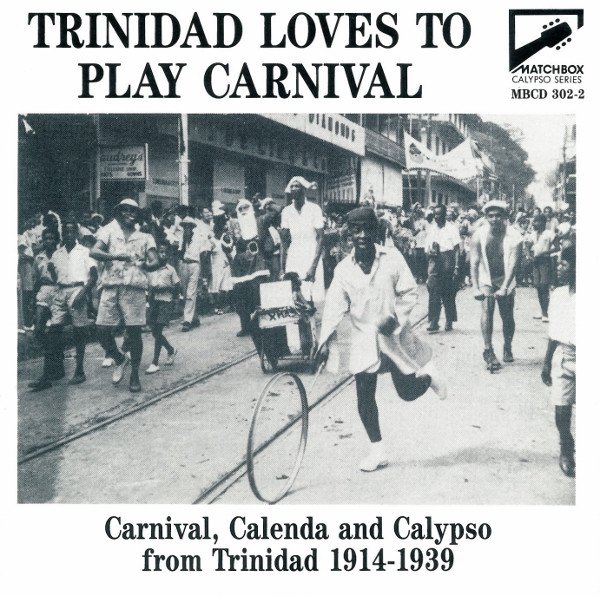 Carnival, Calenda & Calypso from Trinidad 1914-1939