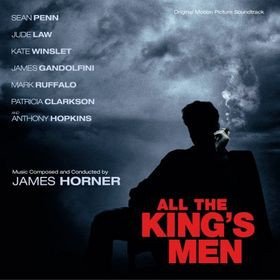 ALL THE KING'S MEN-Music By James Horner