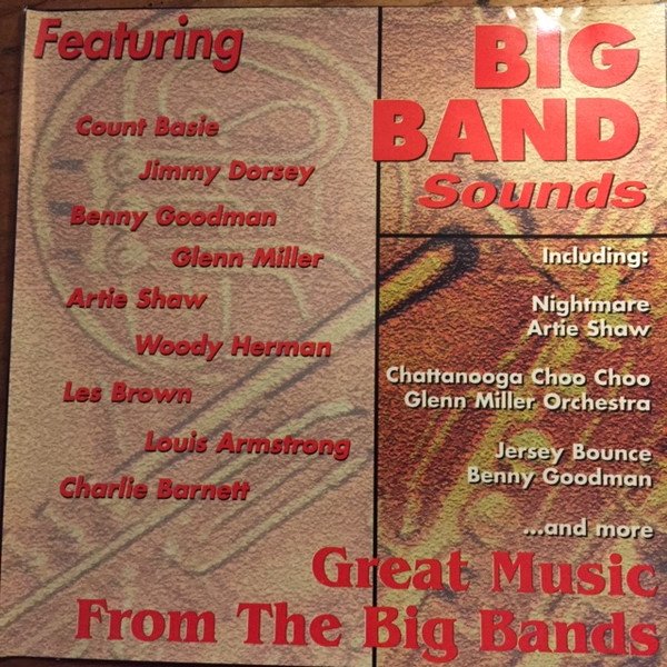 Big Band Sounds: Great Music From Big Bands