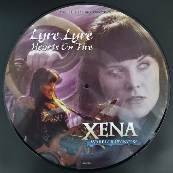 Xena Warrior Princess-Lyre,Lyre Hearts On Fire (Picture Disc)