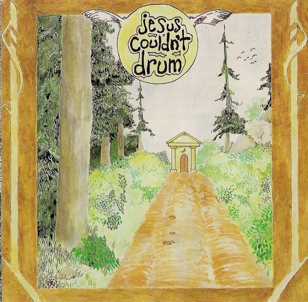 Best Of Jesus Couldn't Drum