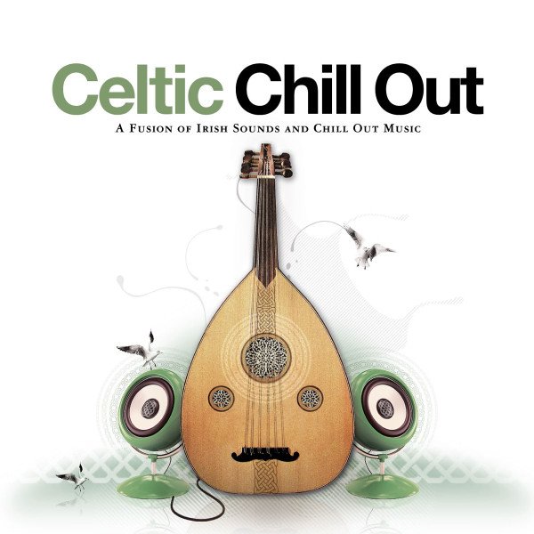 Celtic Chill Out-Druids,Loenya,Papa O'Riordan,Green Fields,Hypnomusic.