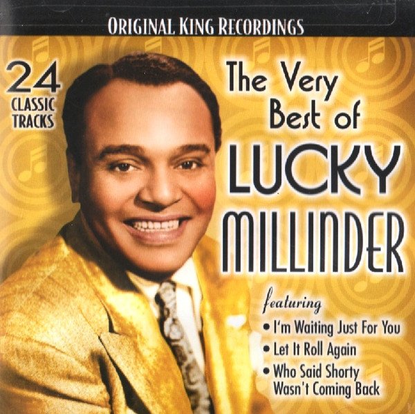 VERY BEST OF LUCKY MILLINDER