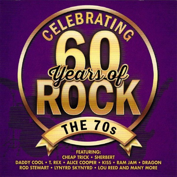CELEBRATING 60 YEARS OF ROCK-THE 70S-Cheap Trick,Alice Cooper,Kiss,Rod