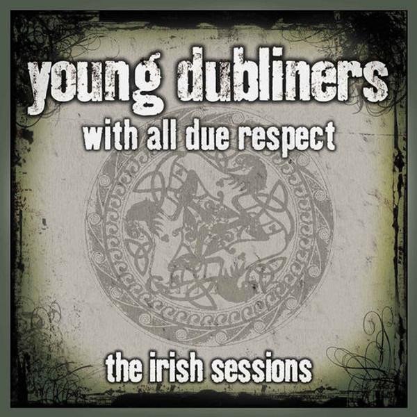 With All Due Respect, The Irish Sessions