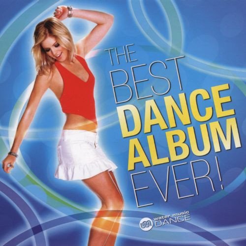 BEST DANCE ALBUM EVER-Angel City,Andrea Britton,Kate Ryan,Erasure,Milk