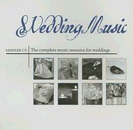 Wedding Music; Sampler CD: The Complete Music Resource for Weddings