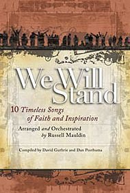 We Will Stand: 10 Timeless Songs of Faith and Inspiration