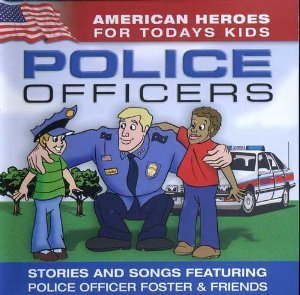 American Heroes for Todays Kids: Police Officers