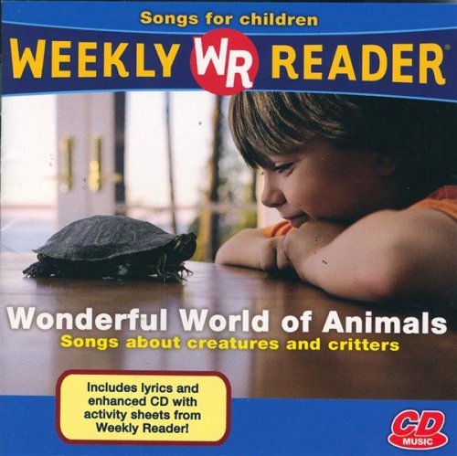 Weekly Reader: Wonderful World of Animals - Songs About Critters and C
