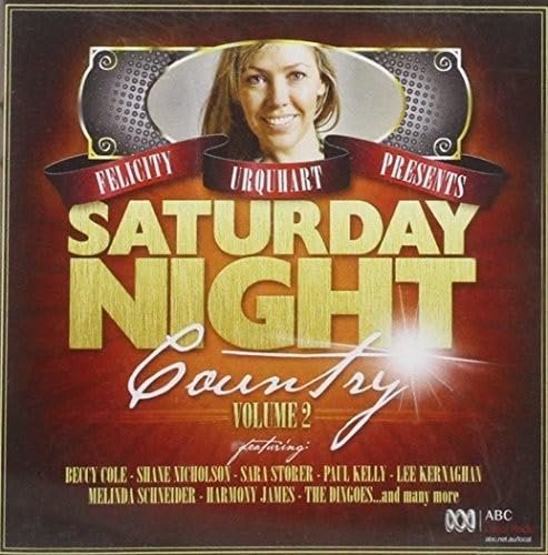 Vol. 2-Felicity Urquhart Presents: Saturday Night