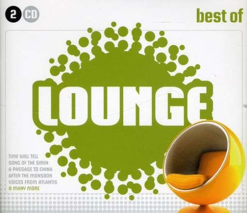 BEST OF LOUNGE-Time Will Tell,Song of The Siren,A Passage To China,Aft