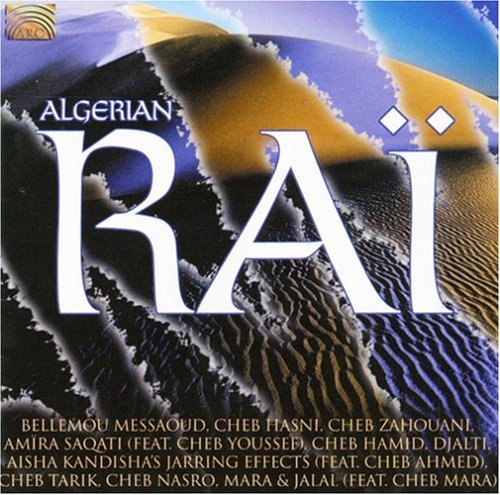 ALGERIAN RAI-Cheb Zahouani,Cheb Hasni,Amira Saqati,Cheb Nasro...