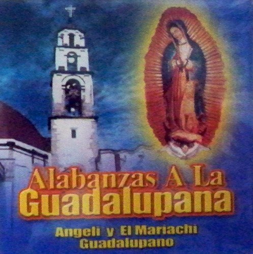 Alabanzas A La Guadalupana
