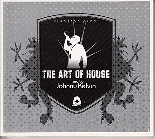 Art of House: Mixed By Johnny Kelvin