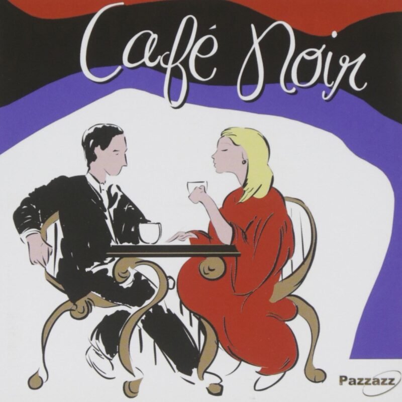 CAFE NOIR-Berth Sylva,Maurice Chevalier,EdithPiaf,CharlesTrenet,Charle